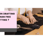 Is Pattern drafting better than Freehand cutting ?