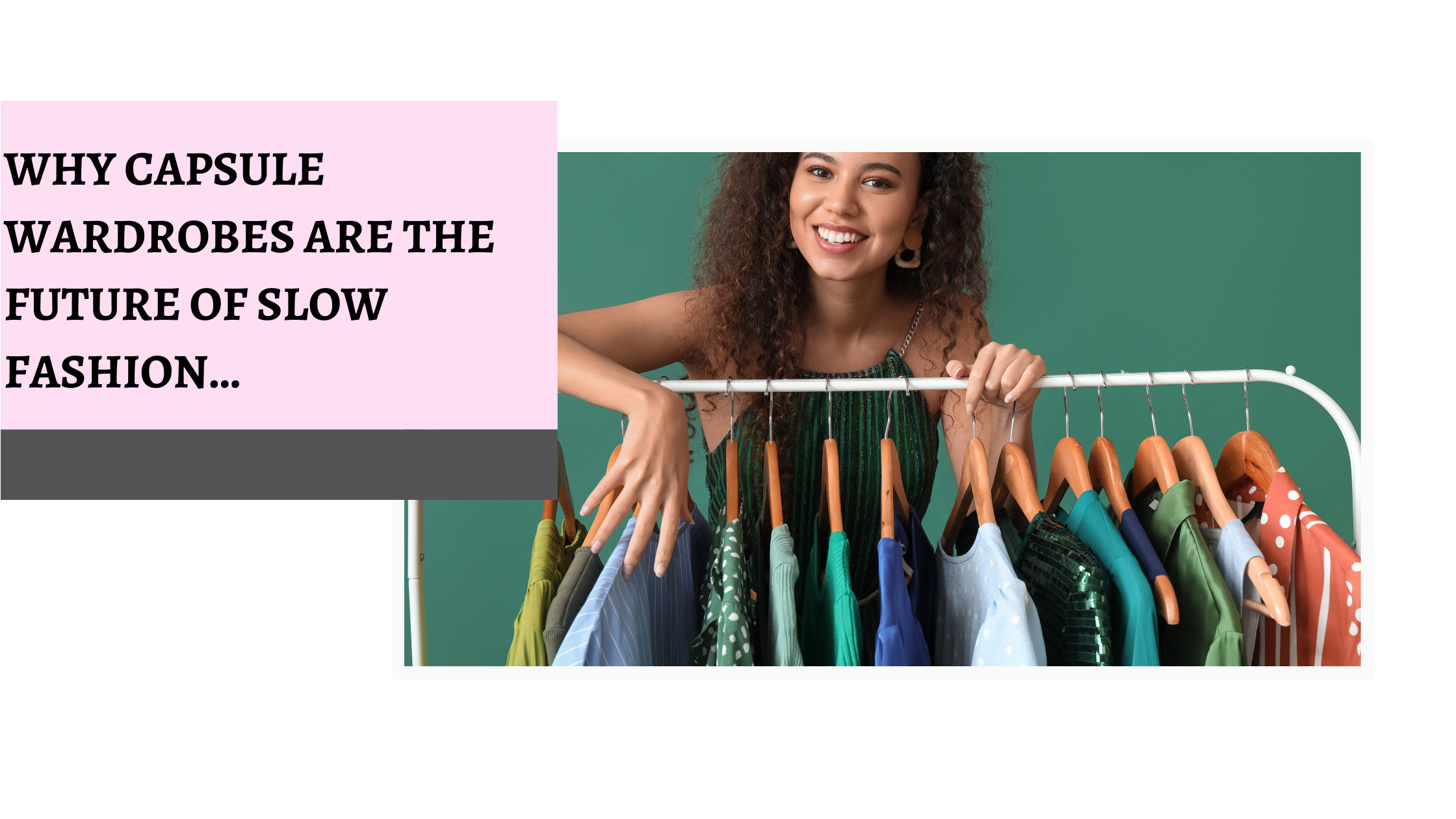 Why Capsule Wardrobes Define the Future of Slow Fashion